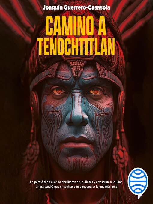 Title details for Camino a Tenochtitlan by Joaquín Guerrero-Casasola - Available